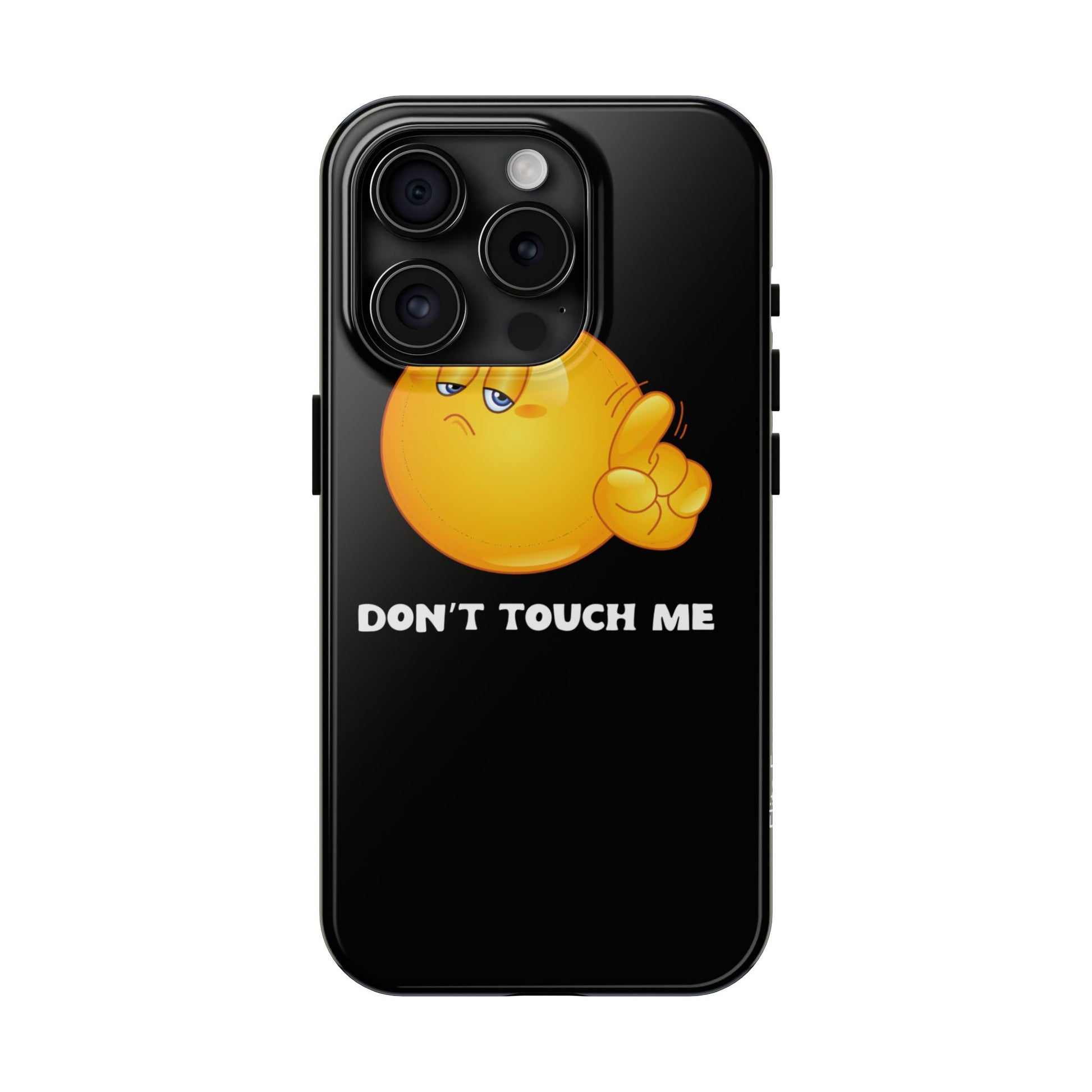 Don't Touch Me | Phone Case - Totally Bri LLC