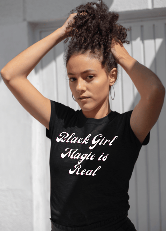 Black Girl Magic Is Real | T-Shirt - T-Shirt - Totally Bri LLC