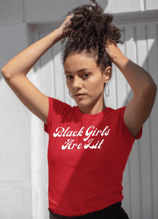 Black Girls are Lit | T-Shirt - T-Shirt - Totally Bri LLC