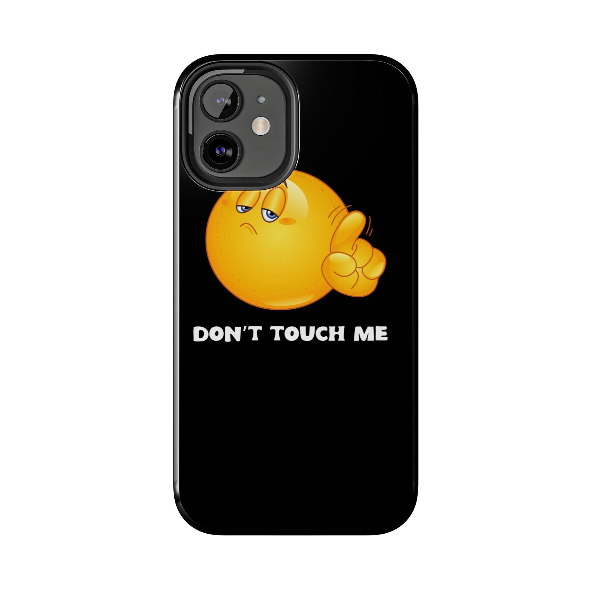 Don't Touch Me | Phone Case - Totally Bri LLC