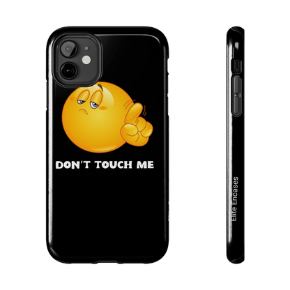 Don't Touch Me | Phone Case - Phone Case - Totally Bri LLC