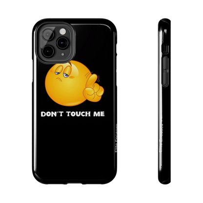 Don't Touch Me | Phone Case - Phone Case - Totally Bri LLC