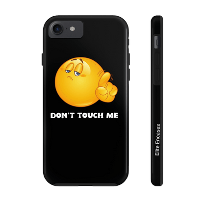 Don't Touch Me | Phone Case - Phone Case - Totally Bri LLC