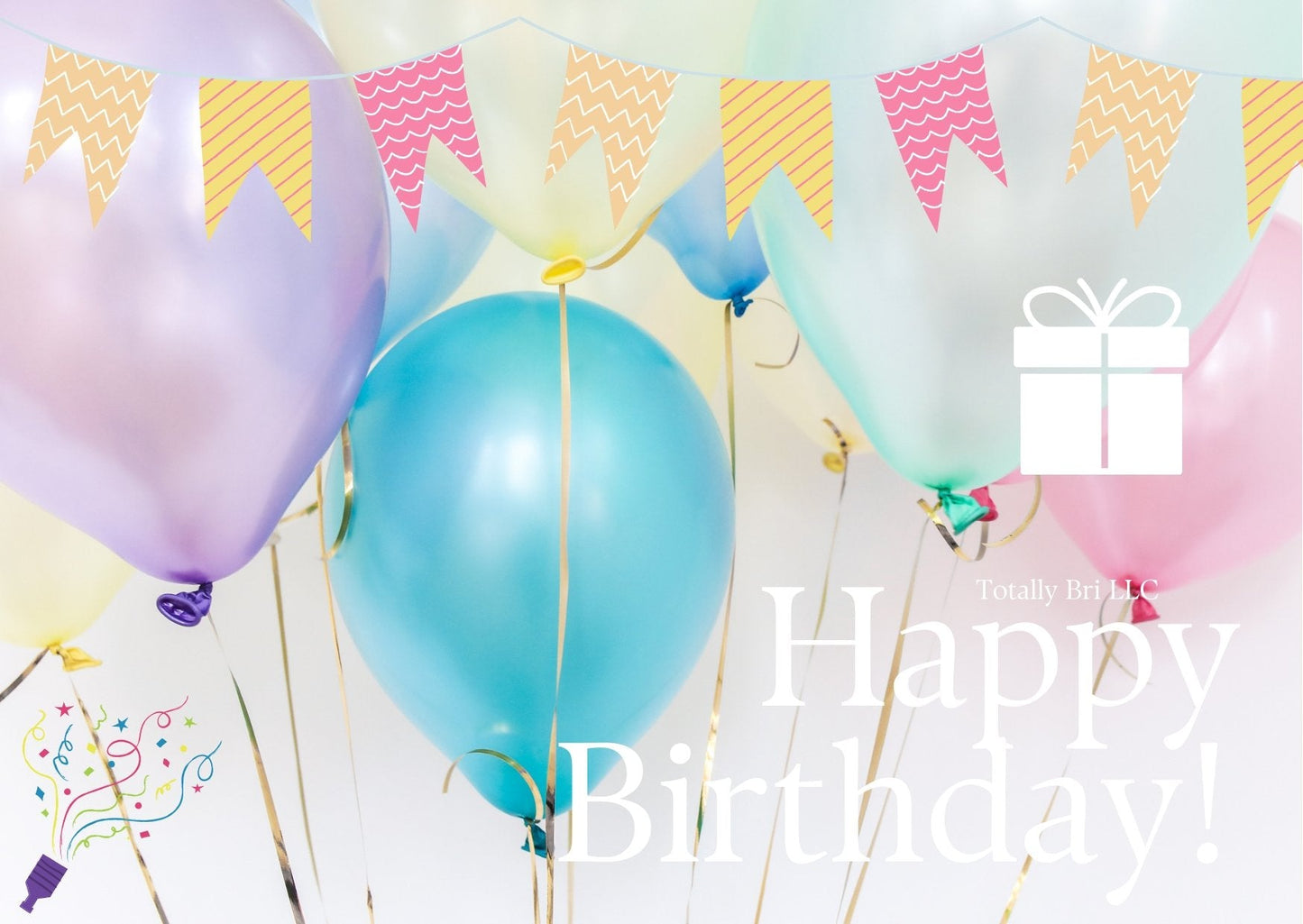 Happy Birthday Gift Card - Gift Cards - Totally Bri LLC