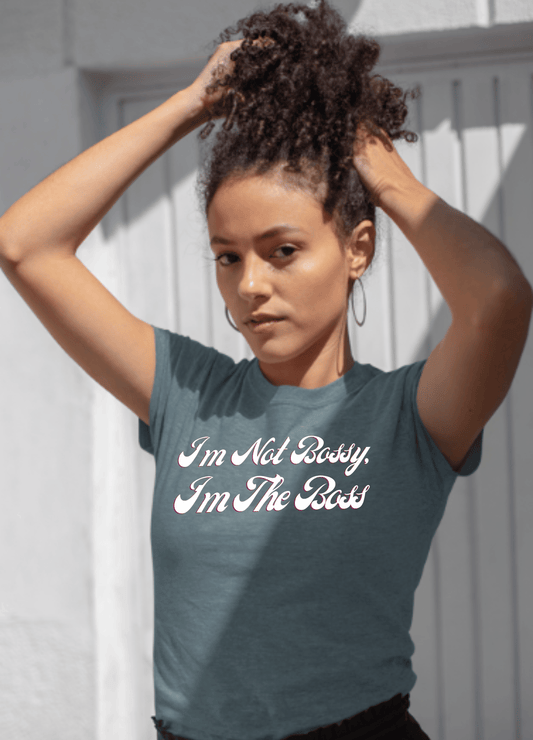 I’m The Boss | T-Shirt - T-Shirt - Totally Bri LLC