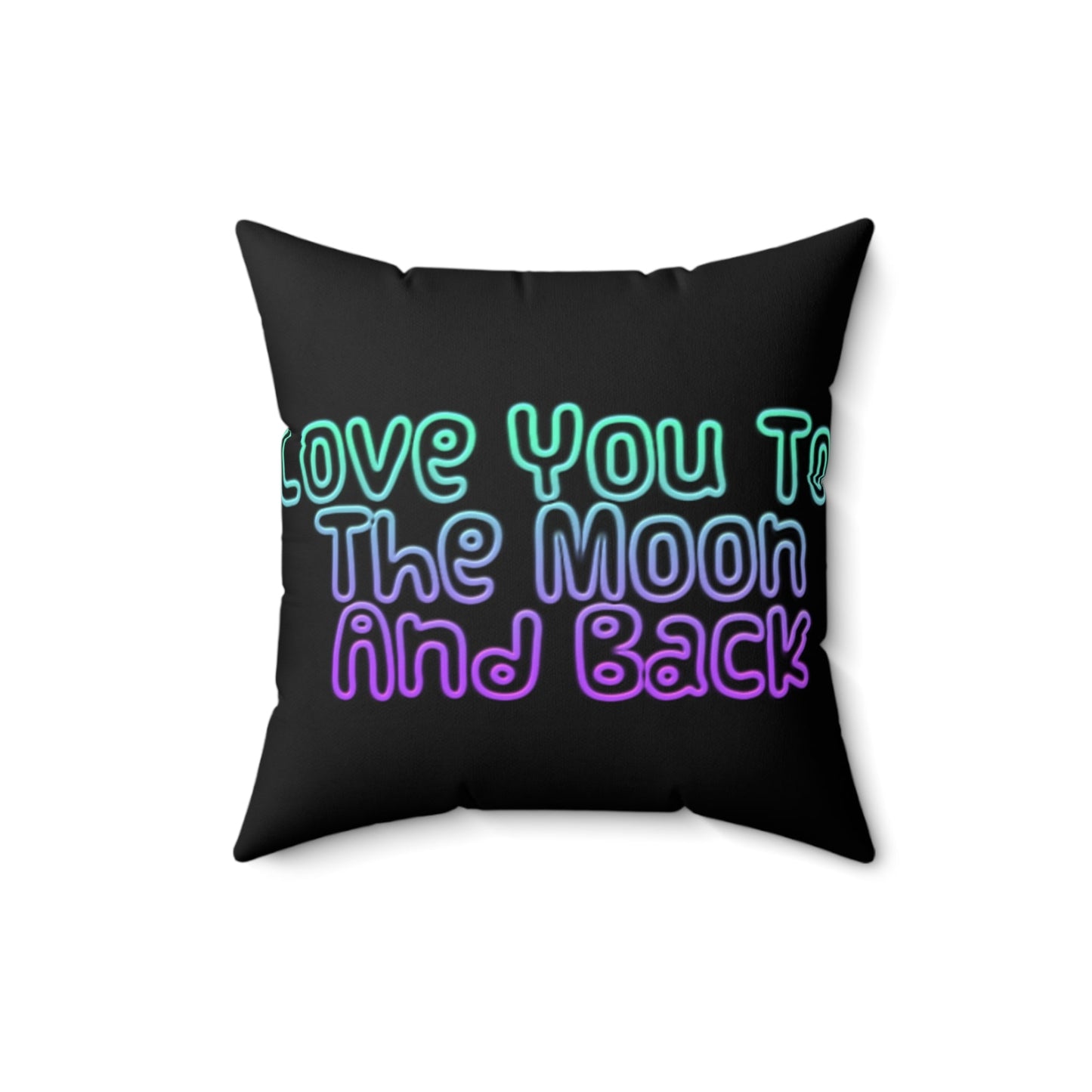 Love You To The Moon | Square Pillow | Black - Totally Bri LLC