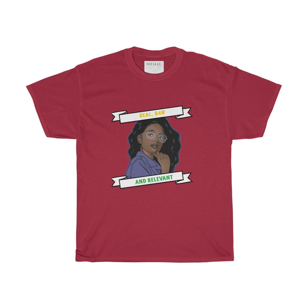 Real, Raw, & Relevant T-Shirt - Totally Bri LLC