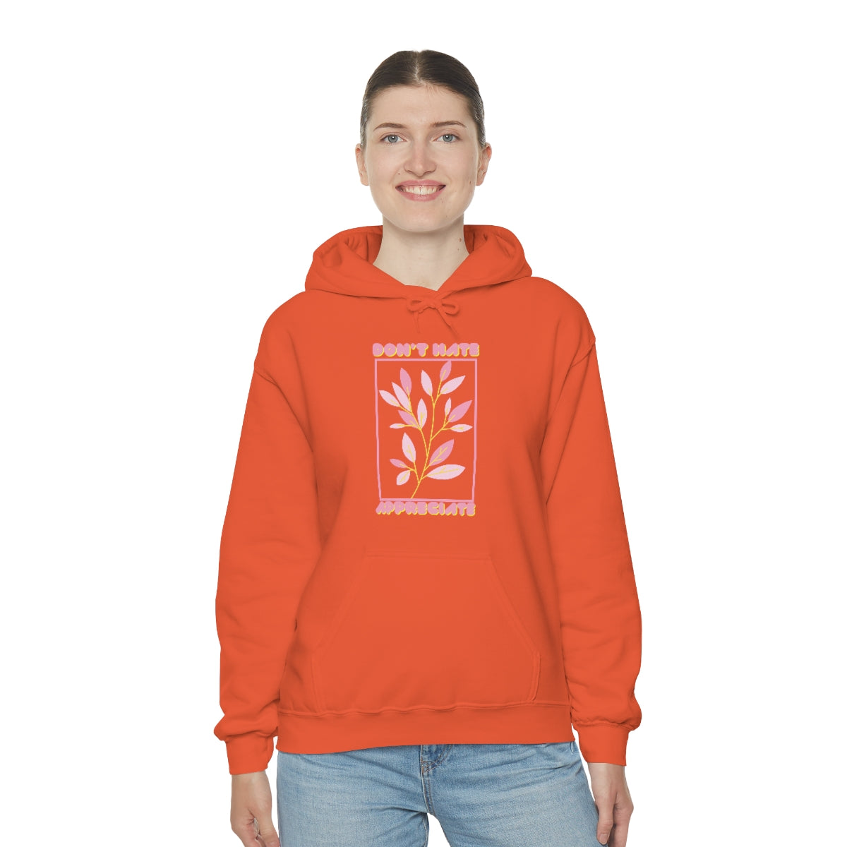 Don't Hate Appreciate | Unisex Hoodie