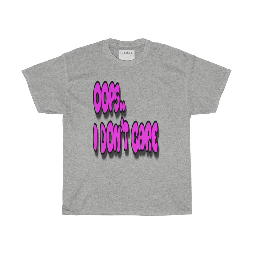 Don’t Care T-Shirt - Totally Bri LLC