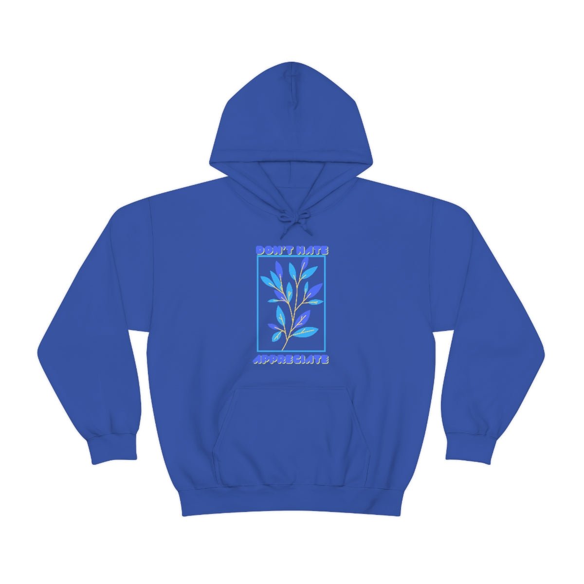 Don't Hate Appreciate | Blue Print | Unisex Hoodie - Totally Bri LLC