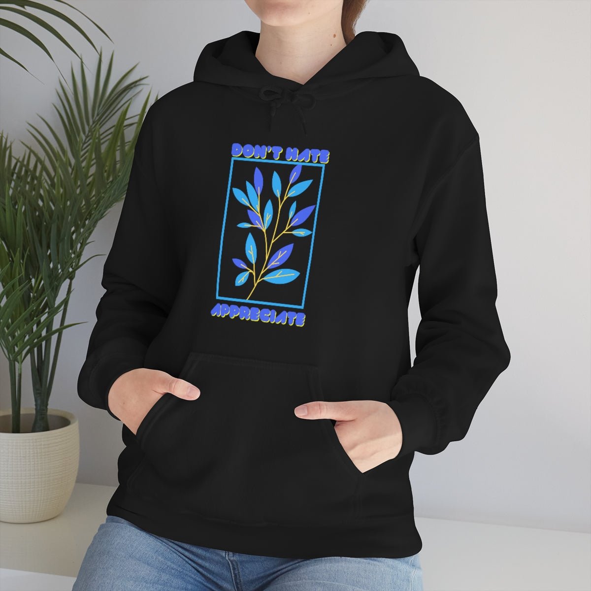 Don't Hate Appreciate | Blue Print | Unisex Hoodie - Totally Bri LLC