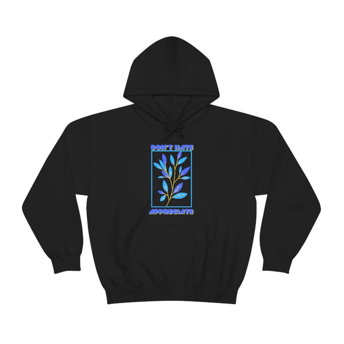 Don't Hate Appreciate | Blue Print | Unisex Hoodie - Totally Bri LLC