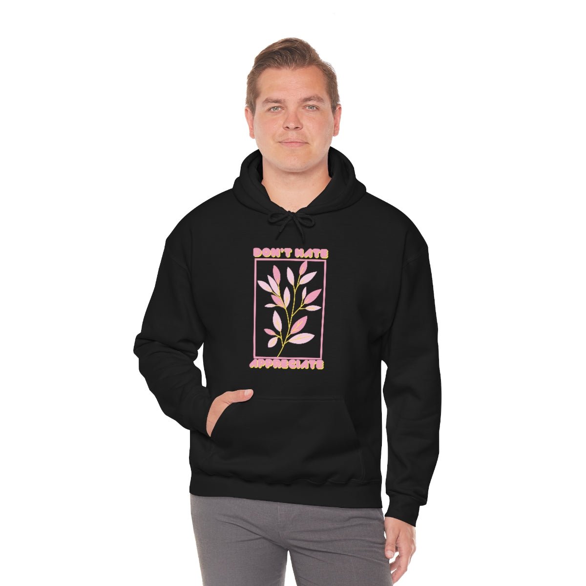 Don't Hate Appreciate | Unisex Hoodie - Totally Bri LLC