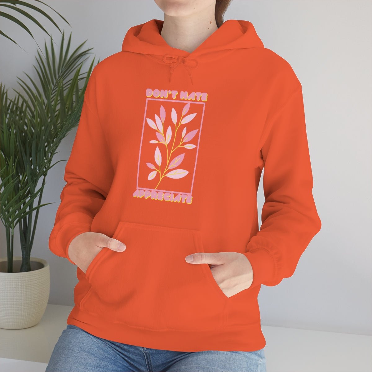 Don't Hate Appreciate | Unisex Hoodie - Totally Bri LLC