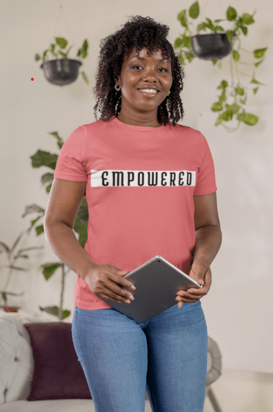 Empowered | Cotton Tee - Totally Bri LLC