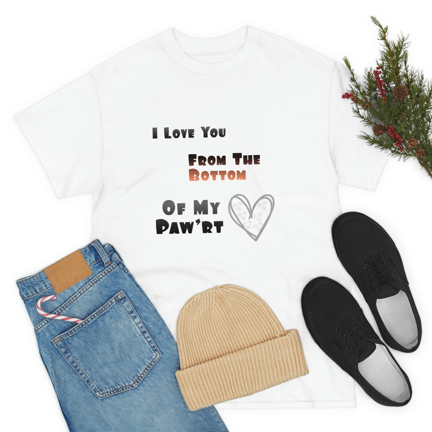 From The Bottom of My Paw'rt | Cotton T-Shirt - Totally Bri LLC