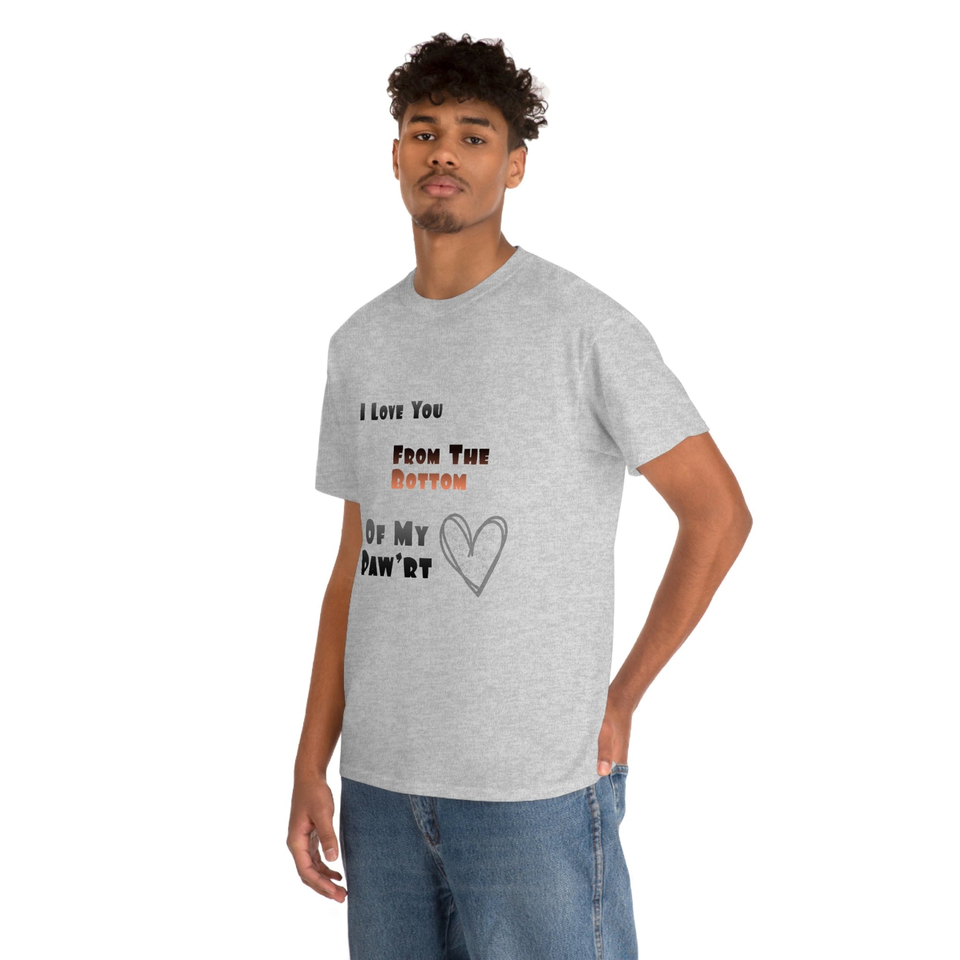 From The Bottom of My Paw'rt | Cotton T-Shirt - Totally Bri LLC