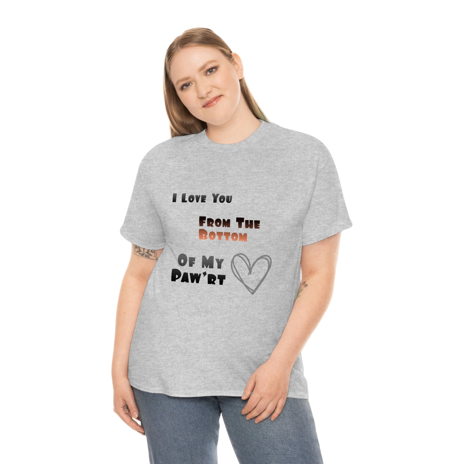 From The Bottom of My Paw'rt | Cotton T-Shirt - Totally Bri LLC