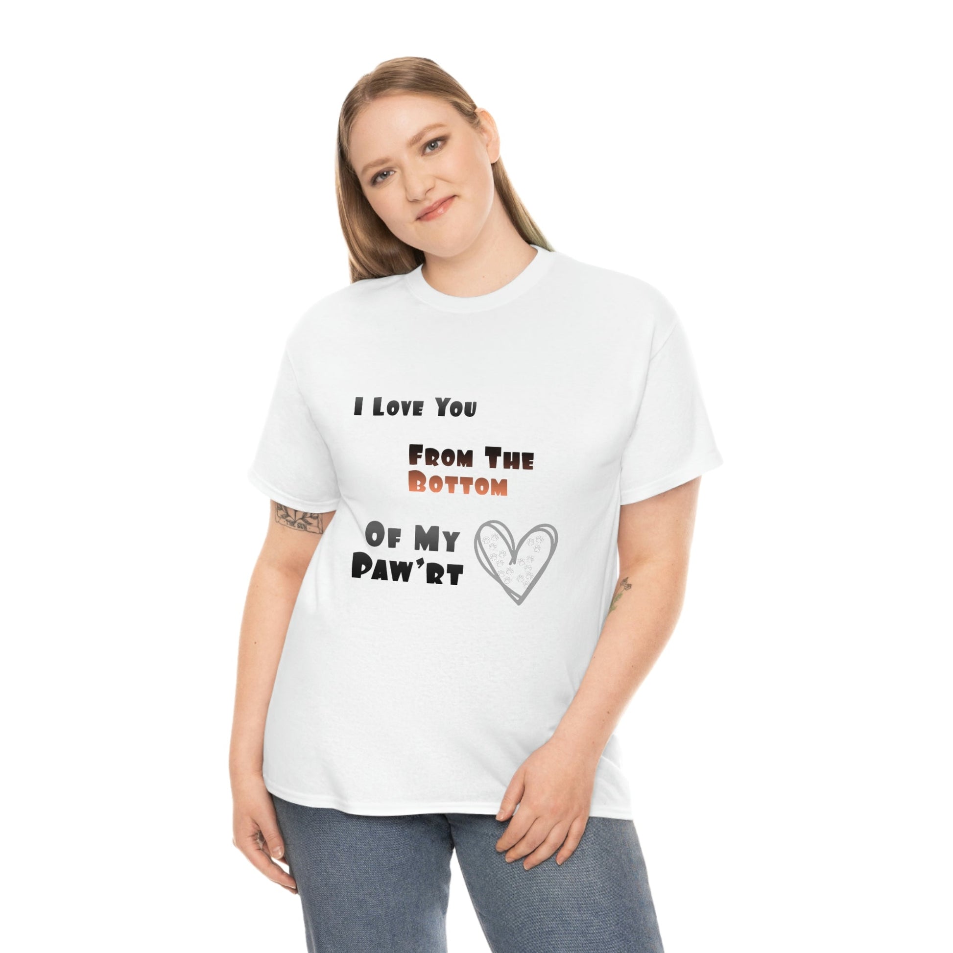 From The Bottom of My Paw'rt | Cotton T-Shirt - Totally Bri LLC