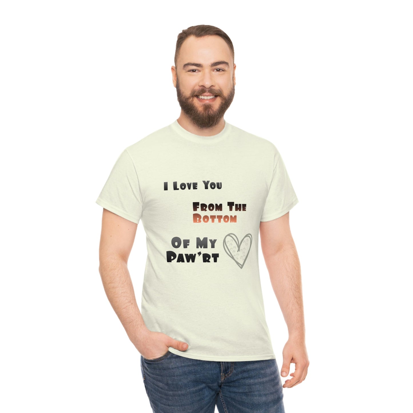 From The Bottom of My Paw'rt | Cotton T-Shirt - Totally Bri LLC