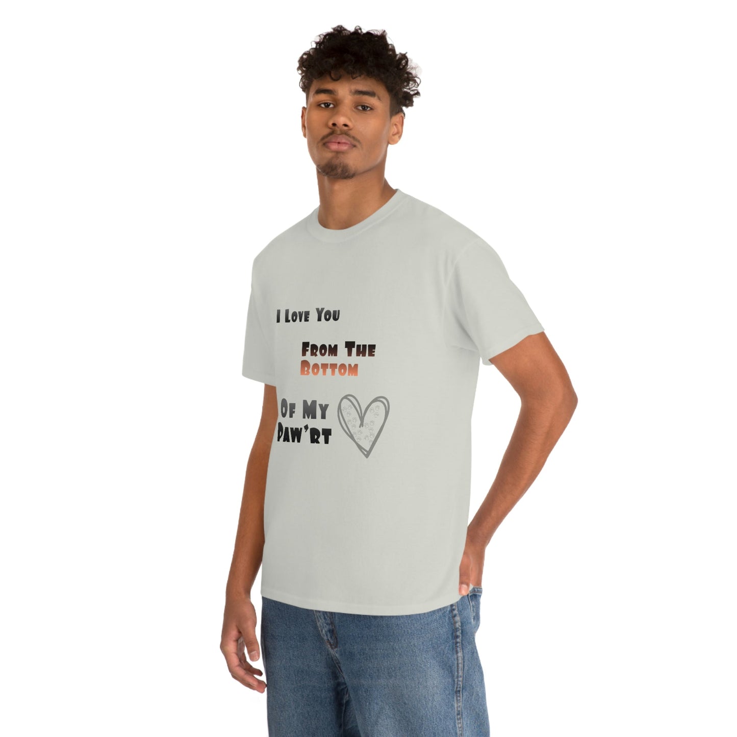 From The Bottom of My Paw'rt | Cotton T-Shirt - Totally Bri LLC