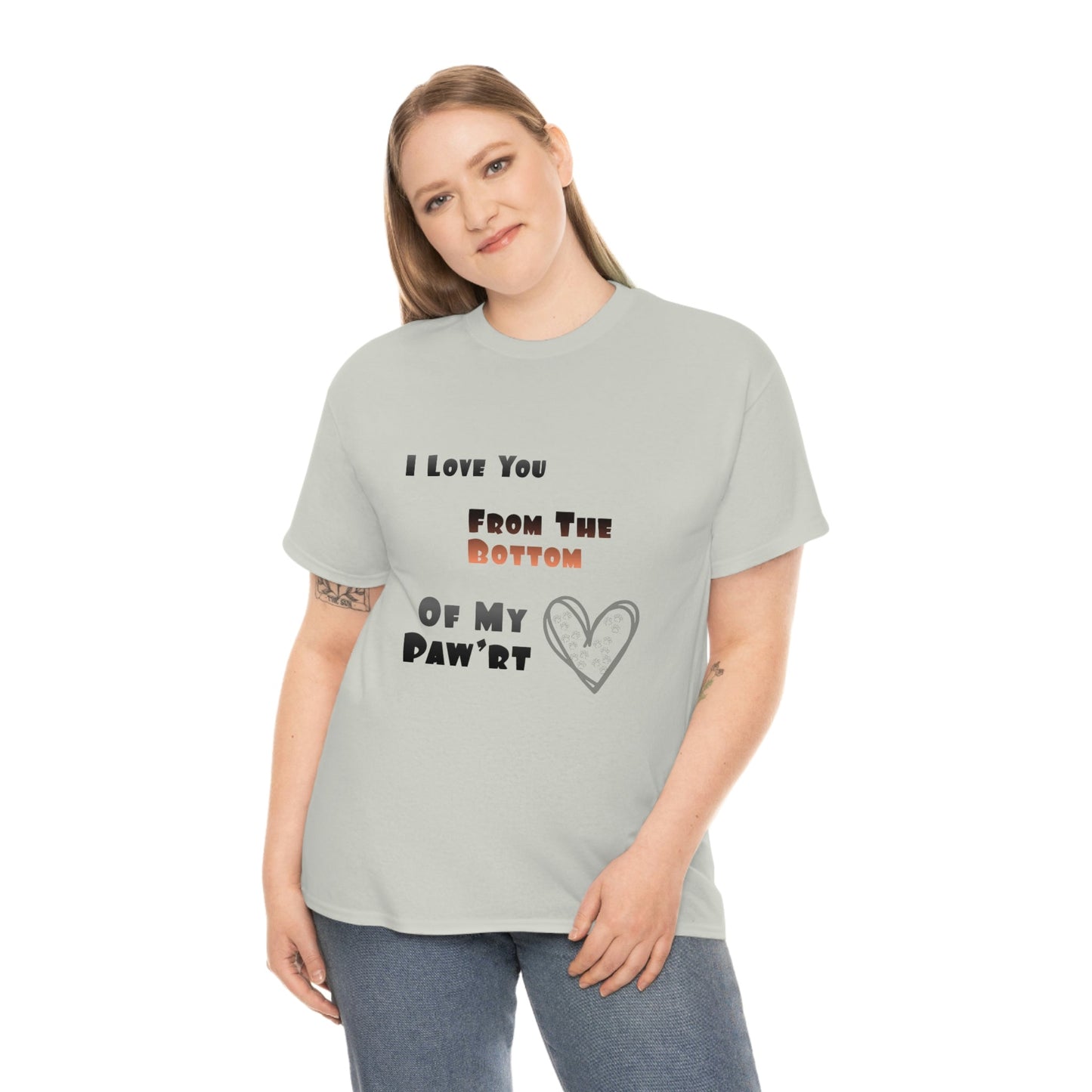 From The Bottom of My Paw'rt | Cotton T-Shirt - Totally Bri LLC