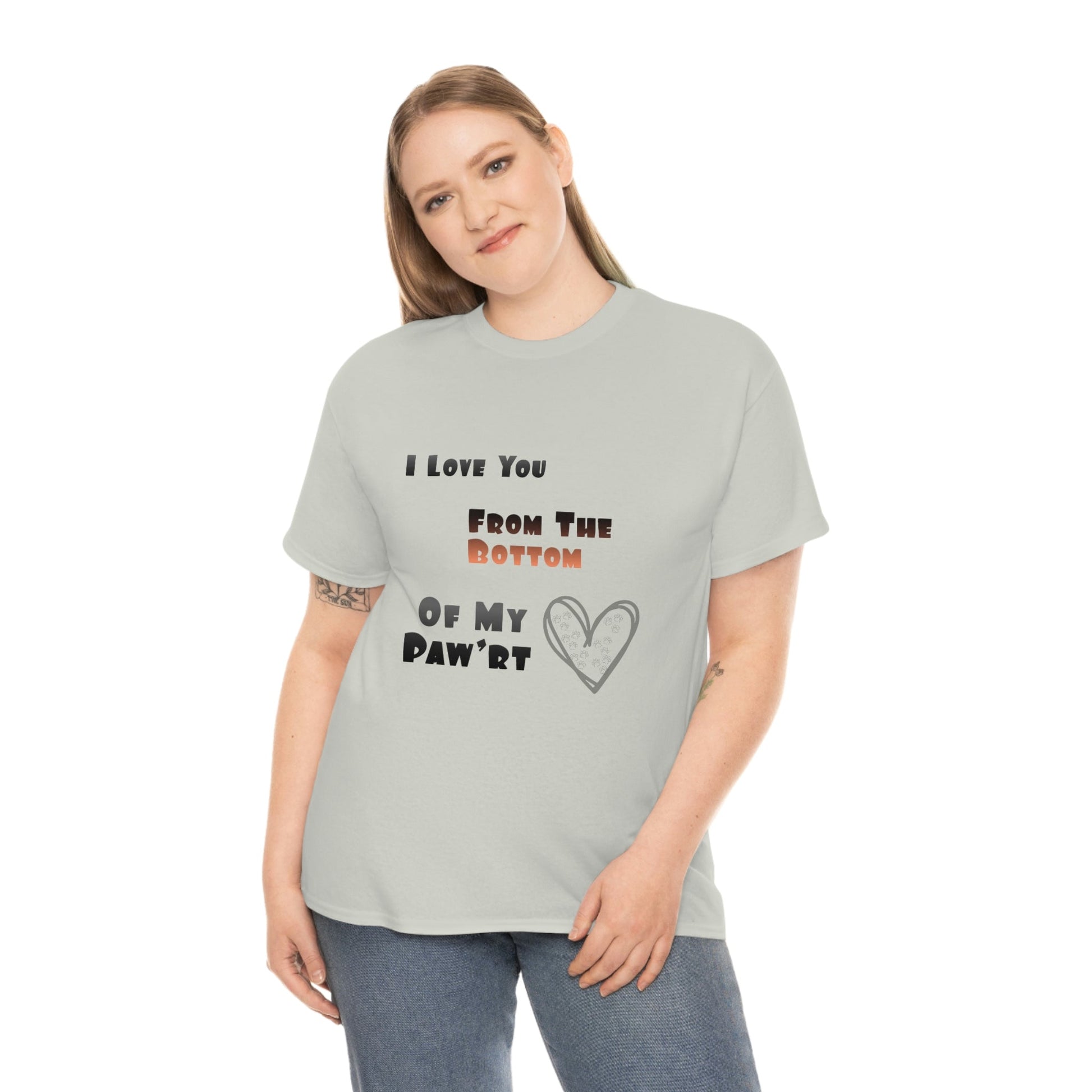 From The Bottom of My Paw'rt | Cotton T-Shirt - Totally Bri LLC