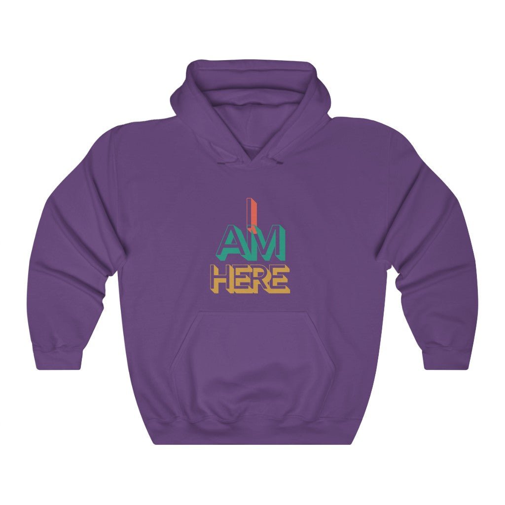 I Am Here | Unisex Hoodie - Totally Bri LLC