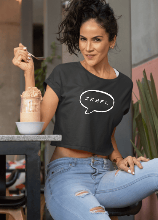 IKYFL | Funny | Crop Top - Totally Bri LLC