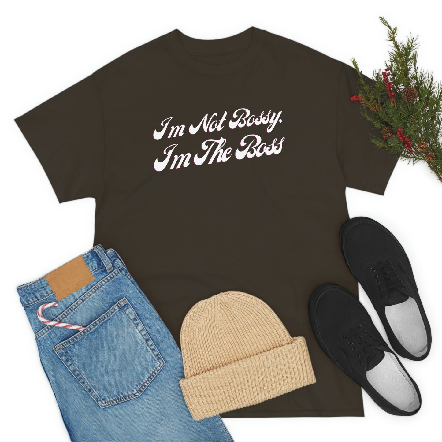 I’m The Boss | T-Shirt - Totally Bri LLC