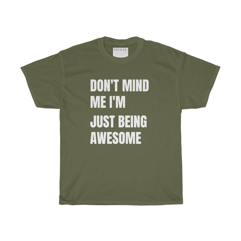 Just Being Awesome | Cotton T-Shirt - Totally Bri LLC