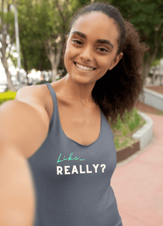 Like Really | Racerback Tank - Totally Bri LLC