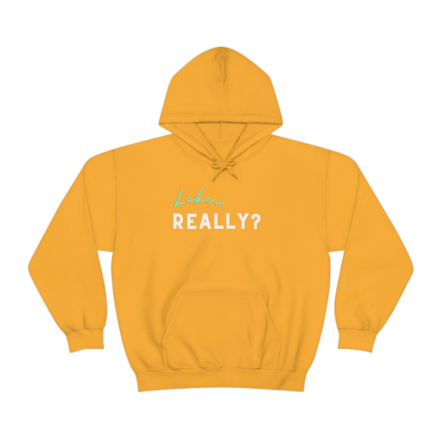 Like... Really | Unisex Hoodie - Totally Bri LLC