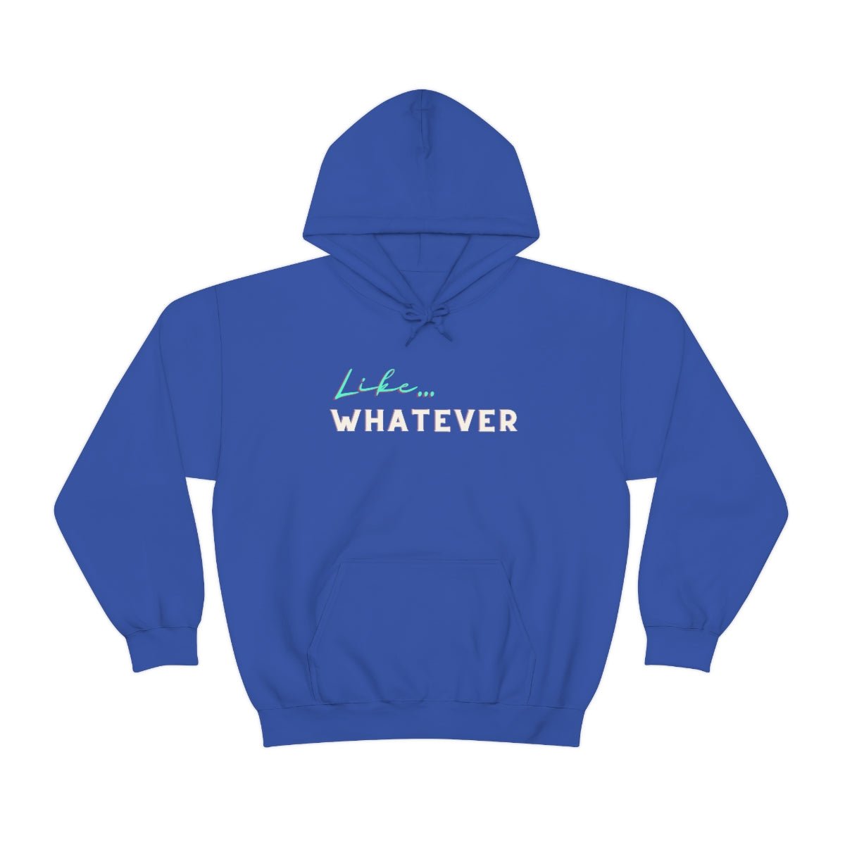 Like.. Whatever | Unisex Hoodie - Totally Bri LLC