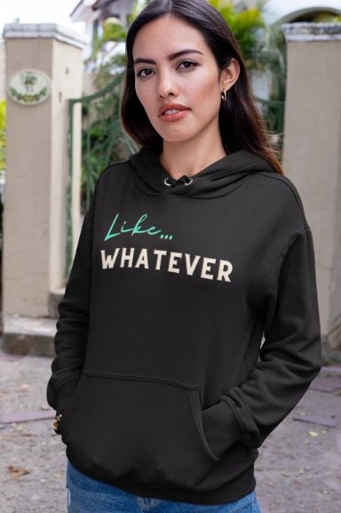 Like.. Whatever | Unisex Hoodie - Totally Bri LLC