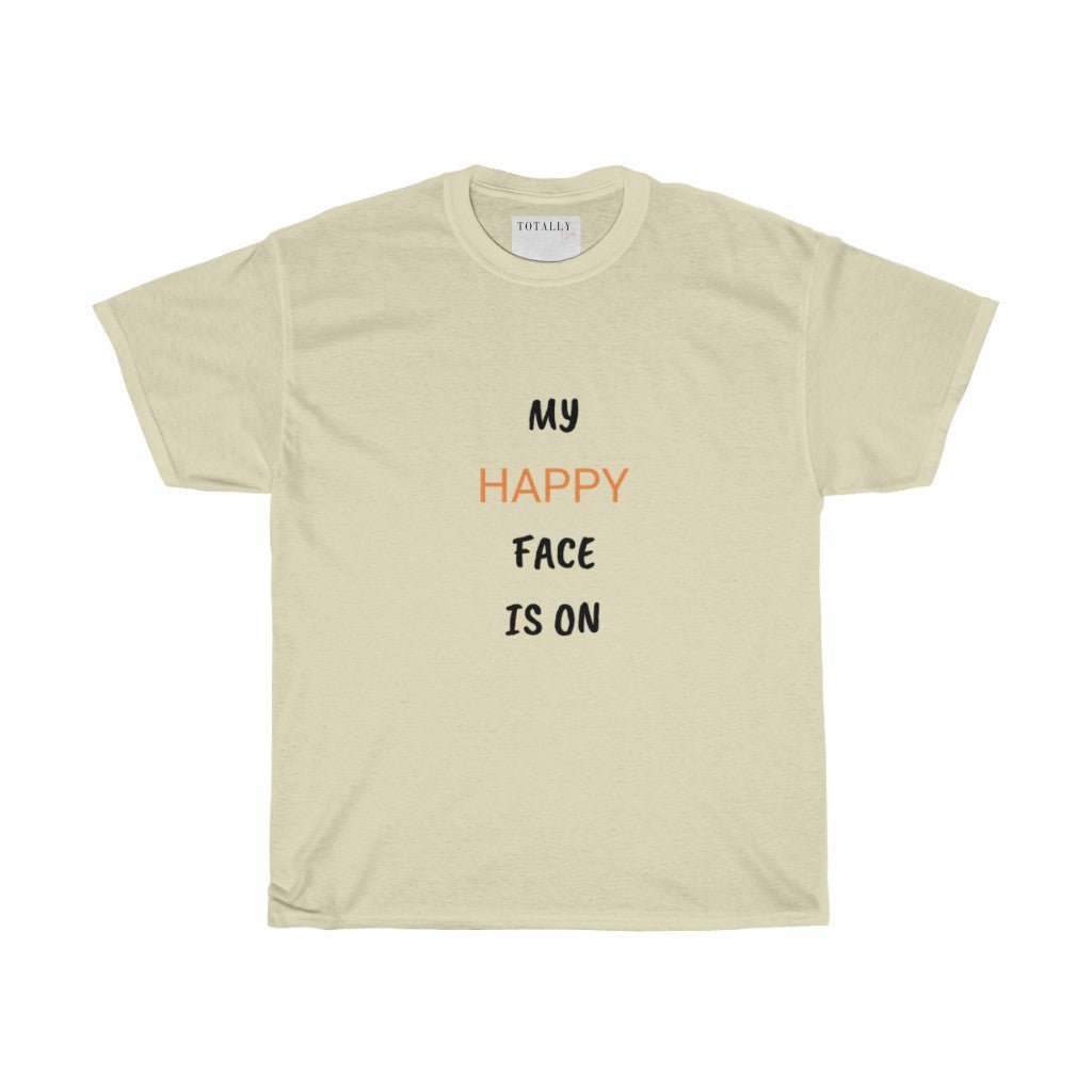 My Happy Face Is On | T-shirt - Totally Bri LLC