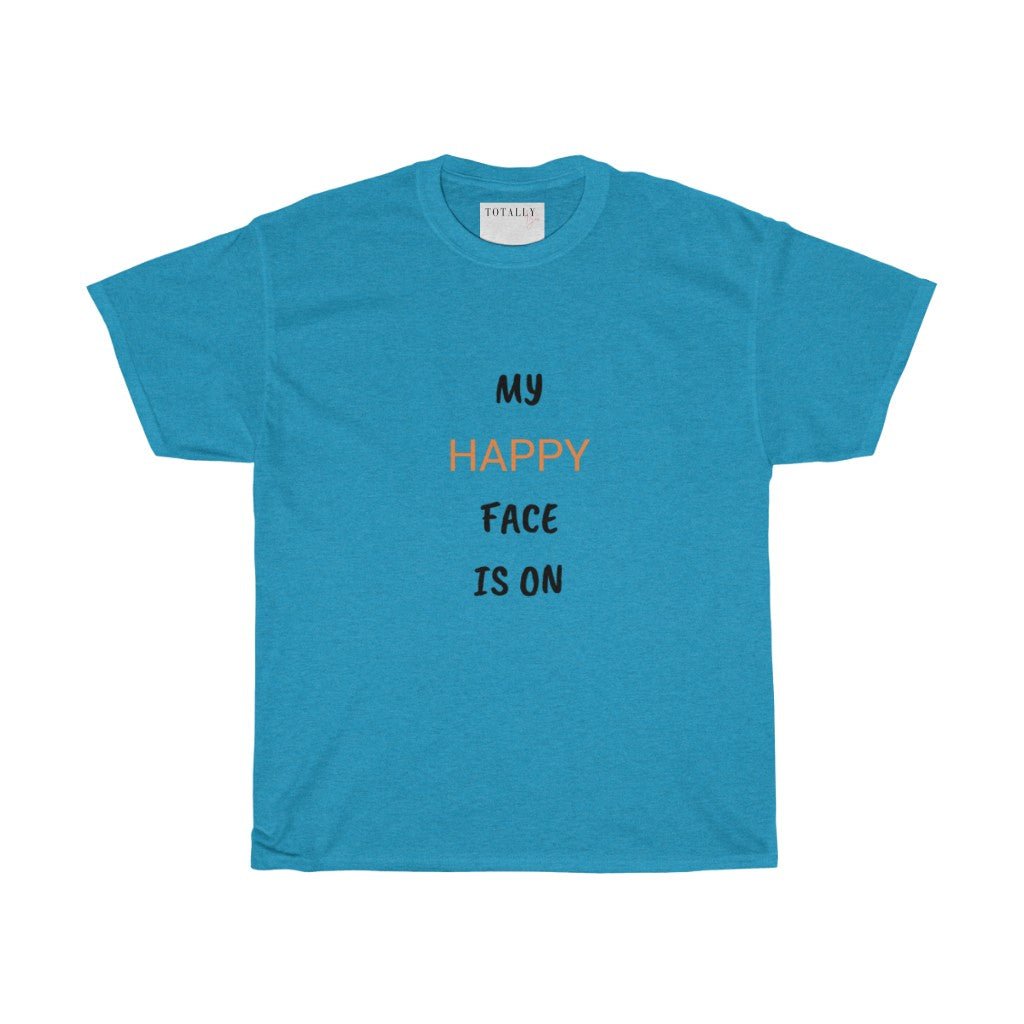 My Happy Face Is On | T-shirt - Totally Bri LLC