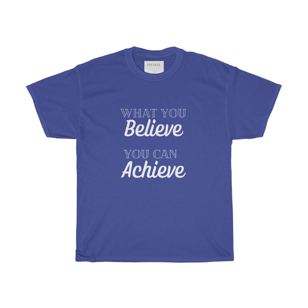 You Can Achieve | Cotton T-Shirt - Totally Bri LLC